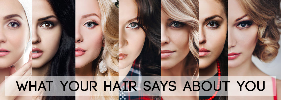 What Your Hairstyle Says About You